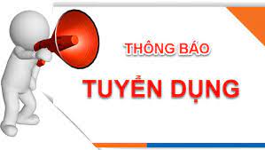 THÔNG BÁO TUYỂN DỤNG LAO ĐỘNG